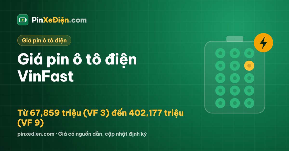 Giá pin xe ô tô điện VinFast 2026 theo từng dòng xe