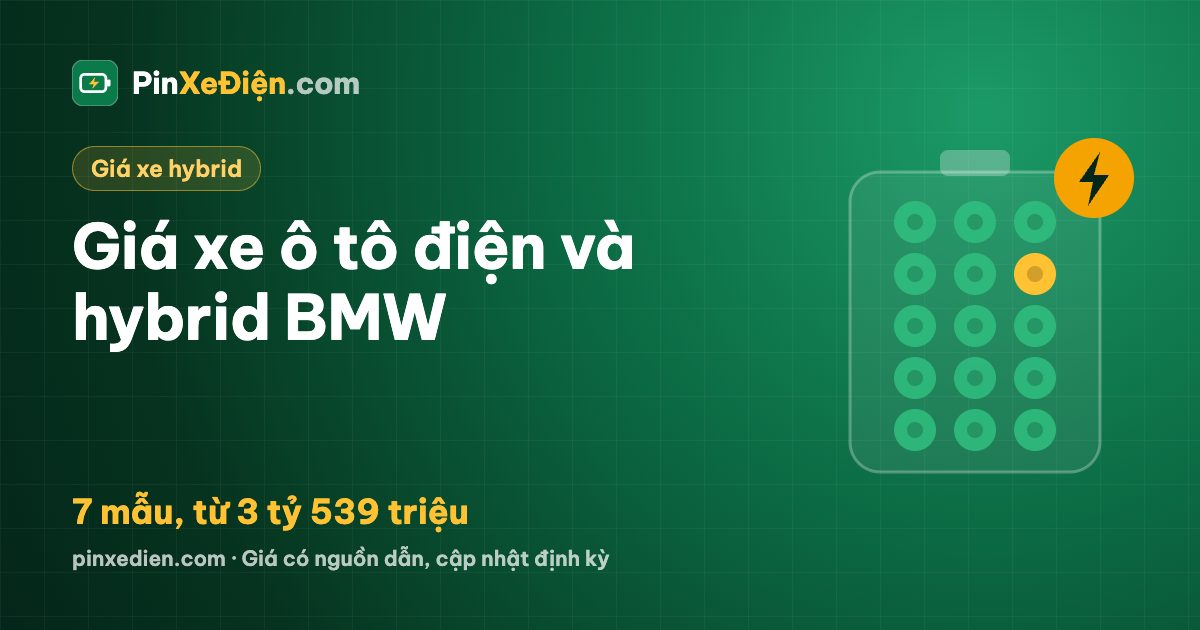 Giá xe BMW điện, hybrid tháng 10/2026: 7 mẫu ô tô điện và hybrid