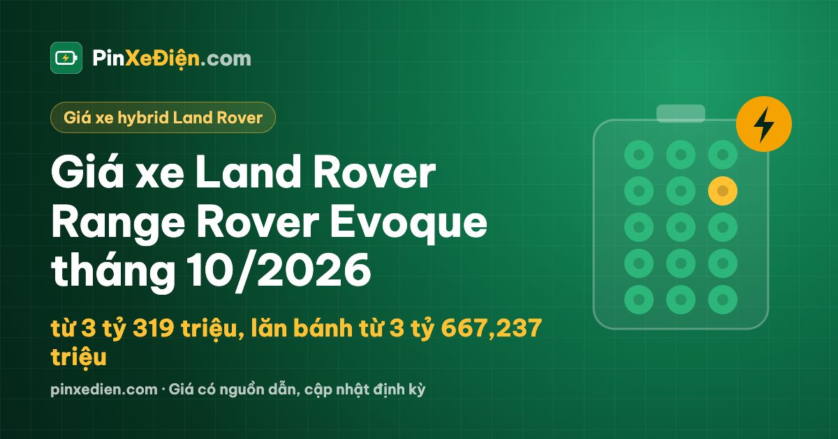 Giá xe Land Rover Range Rover Evoque tháng 10/2026: từ 3 tỷ 319 triệu, lăn bánh từ 3 tỷ 667,237 triệu