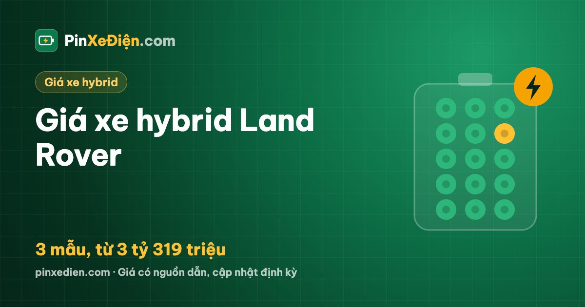 Giá xe Land Rover hybrid tháng 10/2026: 3 mẫu hybrid
