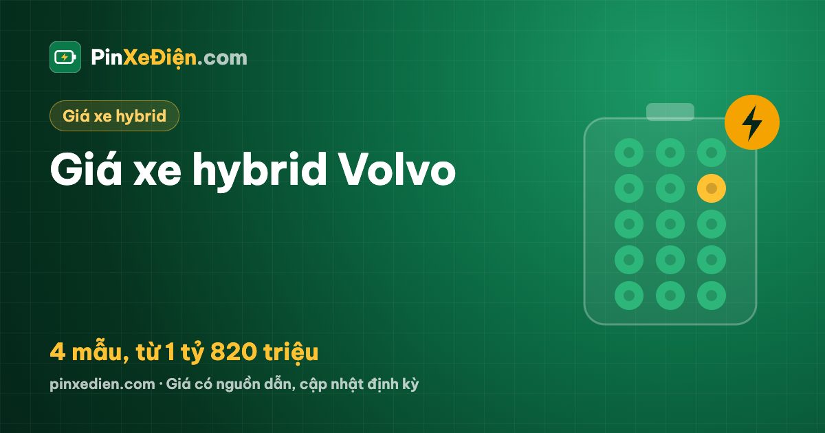Giá xe Volvo hybrid tháng 10/2026: 4 mẫu hybrid