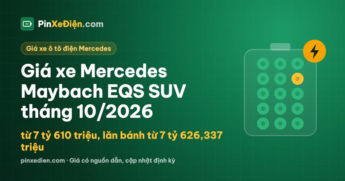 Giá xe Mercedes Maybach EQS SUV tháng 10/2026: từ 7 tỷ 610 triệu, lăn bánh từ 7 tỷ 626,337 triệu