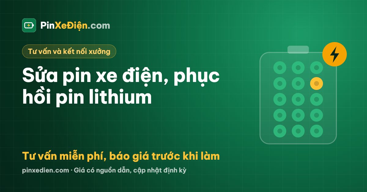 Sửa pin xe điện, phục hồi pin lithium