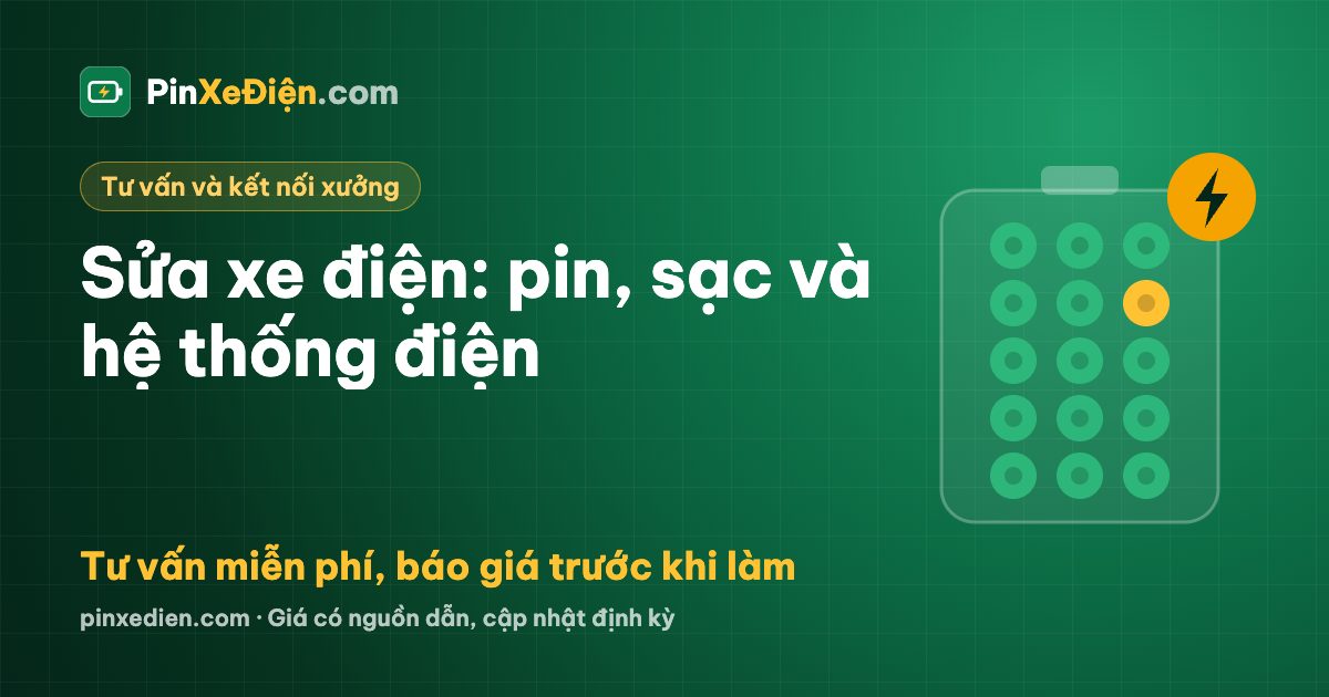 Sửa xe điện: các lỗi pin, sạc và nguồn điện thường gặp